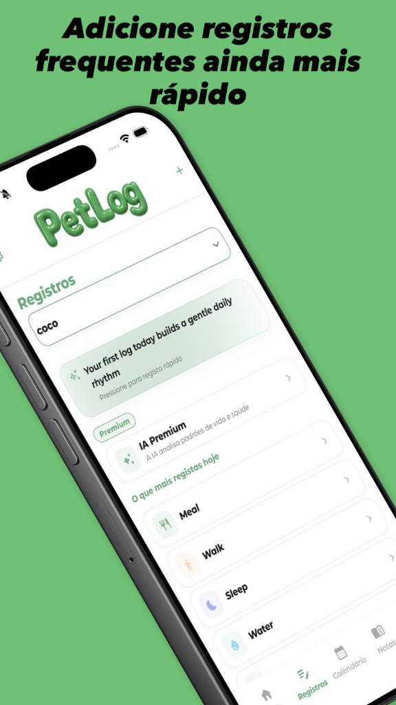 PetLog Registros — Adicione registros frequentes ainda mais rápido
