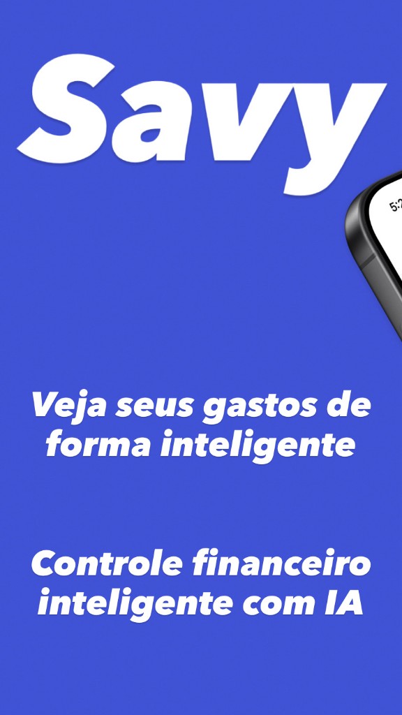 SAVY — Veja seus gastos de forma inteligente. Controle financeiro inteligente com IA